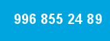 996 855 24 89 996 855 24 89